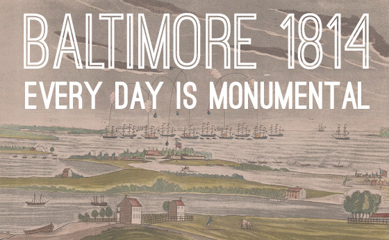 Baltimore 1814 | Every Day is Monumental